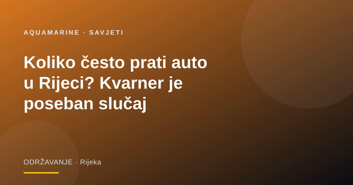 Koliko često prati auto u Rijeci? Kvarner je poseban slučaj
